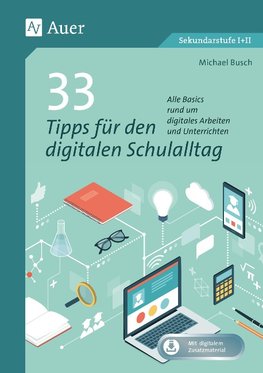 33 Tipps für den digitalen Schulalltag