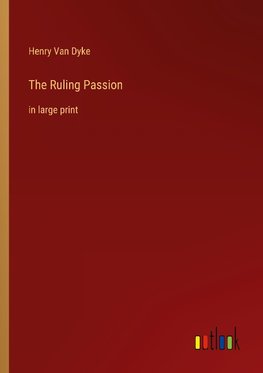 The Ruling Passion