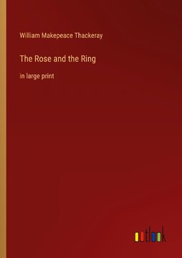 The Rose and the Ring