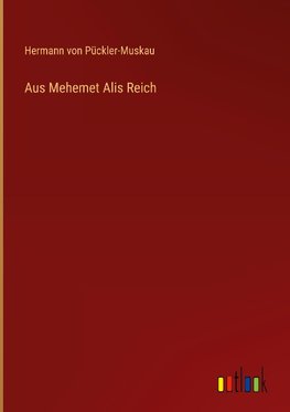 Aus Mehemet Alis Reich