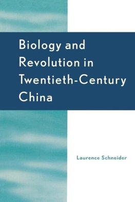 Biology and Revolution in Twentieth-Century China