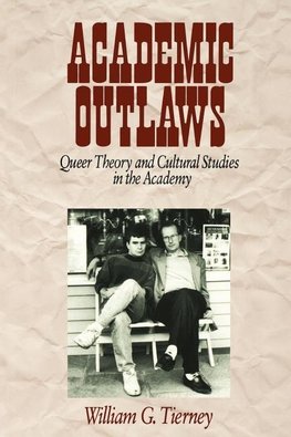 Tierney, W: Academic Outlaws