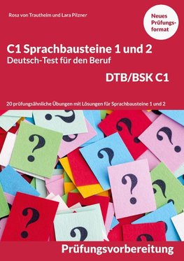 C1 Sprachbausteine Deutsch-Test für den Beruf BSK/DTB C1