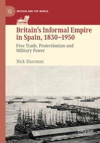 Britain¿s Informal Empire in Spain, 1830-1950