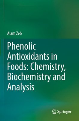 Phenolic Antioxidants in Foods: Chemistry, Biochemistry and Analysis