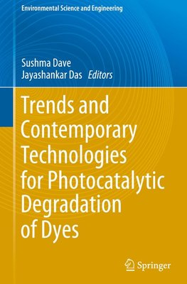 Trends and Contemporary Technologies for Photocatalytic Degradation of Dyes