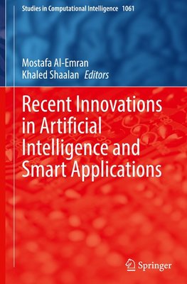 Recent Innovations in Artificial Intelligence and Smart Applications