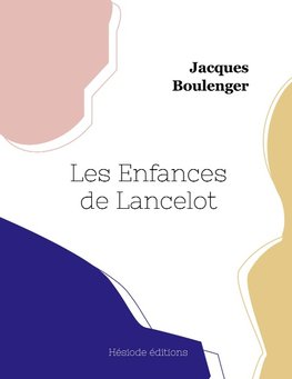 Les Enfances de Lancelot