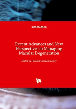 Recent Advances and New Perspectives in Managing Macular Degeneration