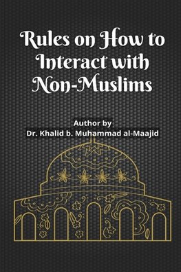 Rules on How to Interact with  Non-Muslims