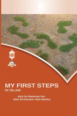 MY FIRST STEPS IN ISLAM