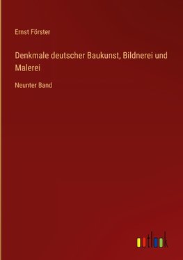 Denkmale deutscher Baukunst, Bildnerei und Malerei