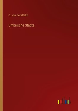 Umbrische Städte