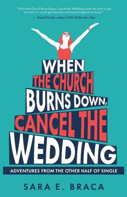 When the Church Burns Down, Cancel the Wedding