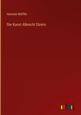 Die Kunst Albrecht Dürers