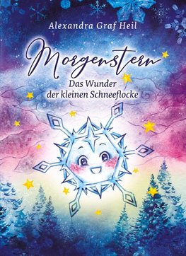 Morgenstern - Das Wunder der kleinen Schneeflocke