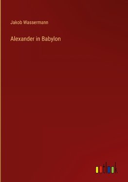 Alexander in Babylon