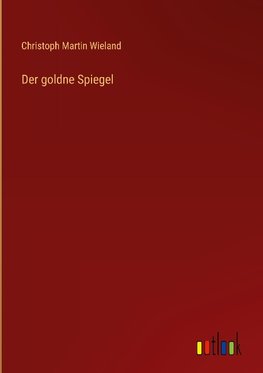 Der goldne Spiegel