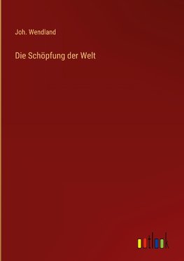 Die Schöpfung der Welt