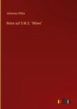 Reise auf S.M.S. "Möwe"