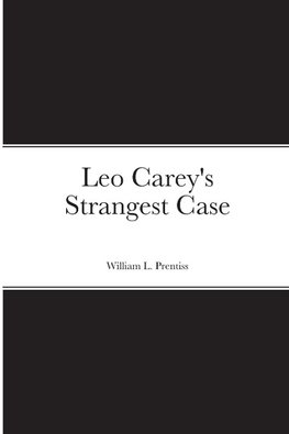 Leo Carey's Strangest Case