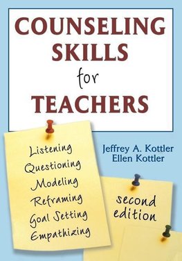 Kottler, J: Counseling Skills for Teachers