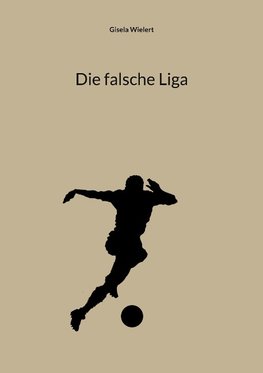 Die falsche Liga