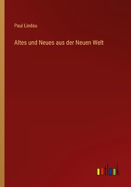 Altes und Neues aus der Neuen Welt