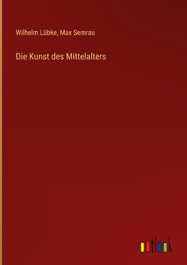 Die Kunst des Mittelalters