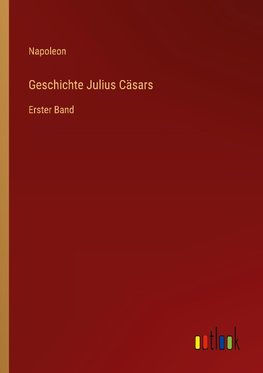 Geschichte Julius Cäsars