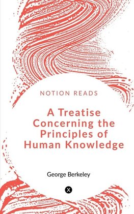 A Treatise Concerning the Principles of Human Knowledge