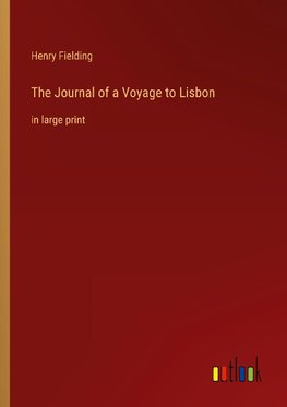 The Journal of a Voyage to Lisbon