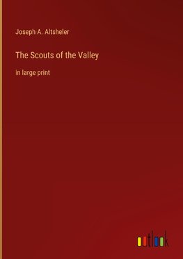 The Scouts of the Valley