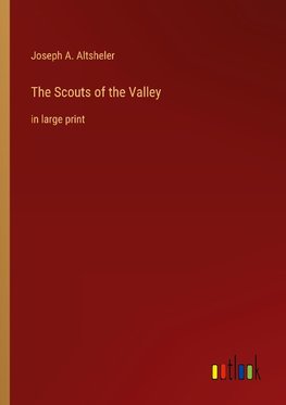 The Scouts of the Valley