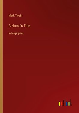 A Horse's Tale