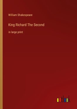 King Richard The Second