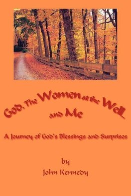 God, The Women at the Well...and Me