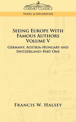 Halsey, F: Seeing Europe with Famous Authors