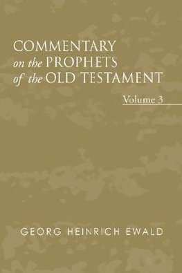 Commentary on the Prophets of the Old Testament, Volume 3