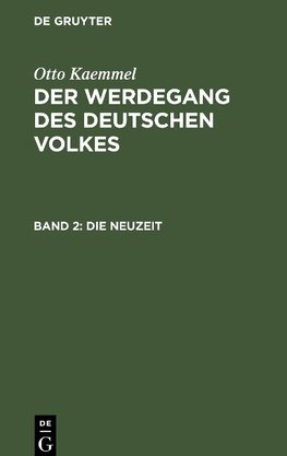 Der Werdegang des deutschen Volkes, Band 2, Die Neuzeit