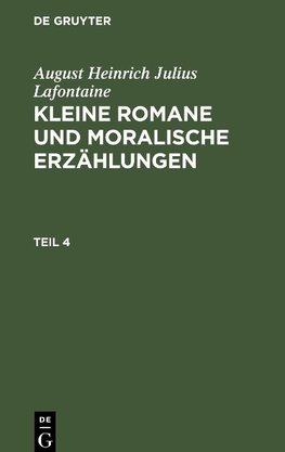 Kleine Romane und moralische Erzählungen, Teil 4, Kleine Romane und moralische Erzählungen Teil 4