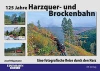 125 Jahre Harzquer- und Brockenbahn