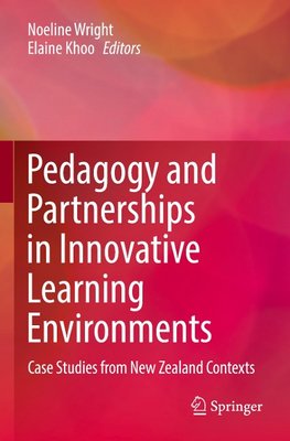 Pedagogy and Partnerships in Innovative Learning Environments