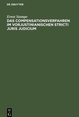 Das Compensationsverfahren im vorjustinianischen Stricti Juris Judicium