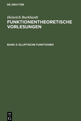 Funktionentheoretische Vorlesungen, Band 2, Elliptische Funktionen