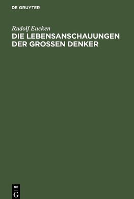 Die Lebensanschauungen der grossen Denker