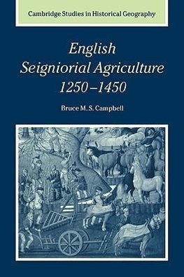 English Seigniorial Agriculture, 1250 1450