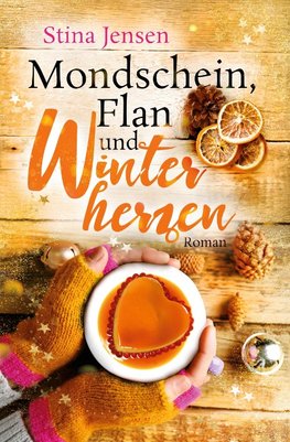 Mondschein, Flan und Winterherzen