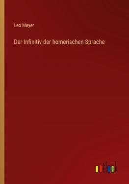 Der Infinitiv der homerischen Sprache