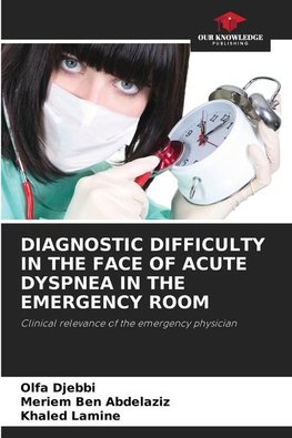 DIAGNOSTIC DIFFICULTY IN THE FACE OF ACUTE DYSPNEA IN THE EMERGENCY ROOM